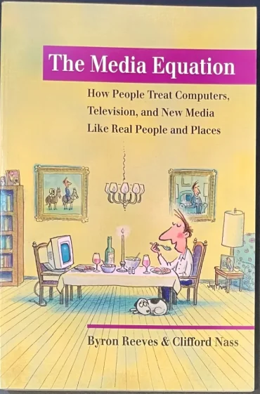 Byron Reeves와 Clifford Nass의 저서 The Media Equation